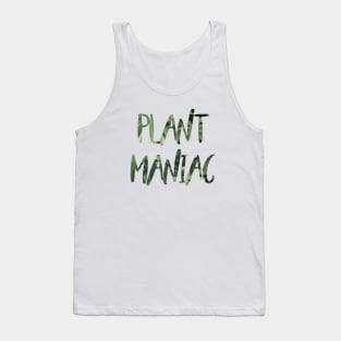 Plant Maniac illustrated quote, funny plants quote Tank Top